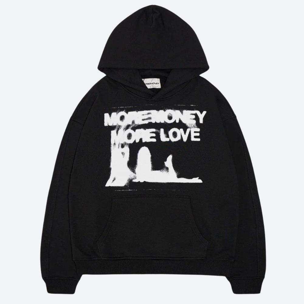 More Money More Love Hoodie